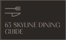63 SKYLINE DINING guide